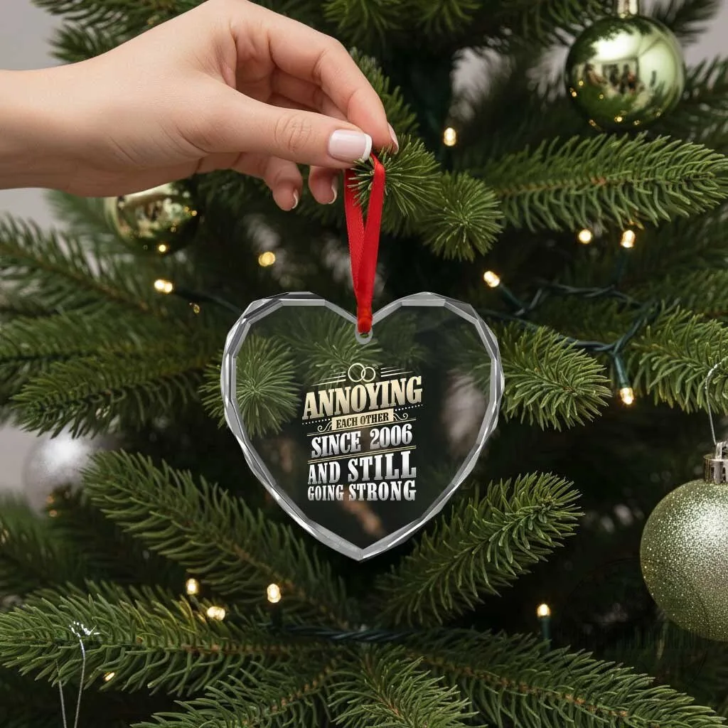 Annoying Each Other Since 2006 Still Going Strong Crystal Heart Ornament 12 Annoying Each Other Since 2006 Still Going Strong Crystal Heart Ornament