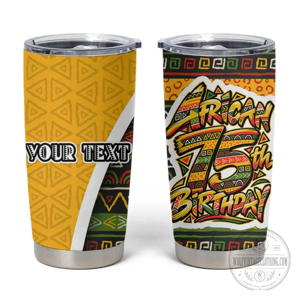 Personalized African 75th Birthday Tribal Pattern Stainless Steel Tumbler 9 Personalized African 75th Birthday Tribal Pattern Stainless Steel Tumbler